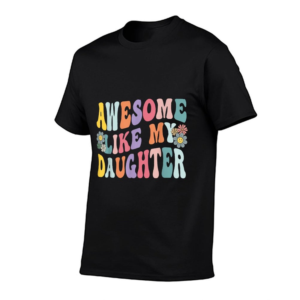 Awesome Like My Daughter Funny Mothers Fathers Day Mom Dad  Ribbed Collar T-Shirt