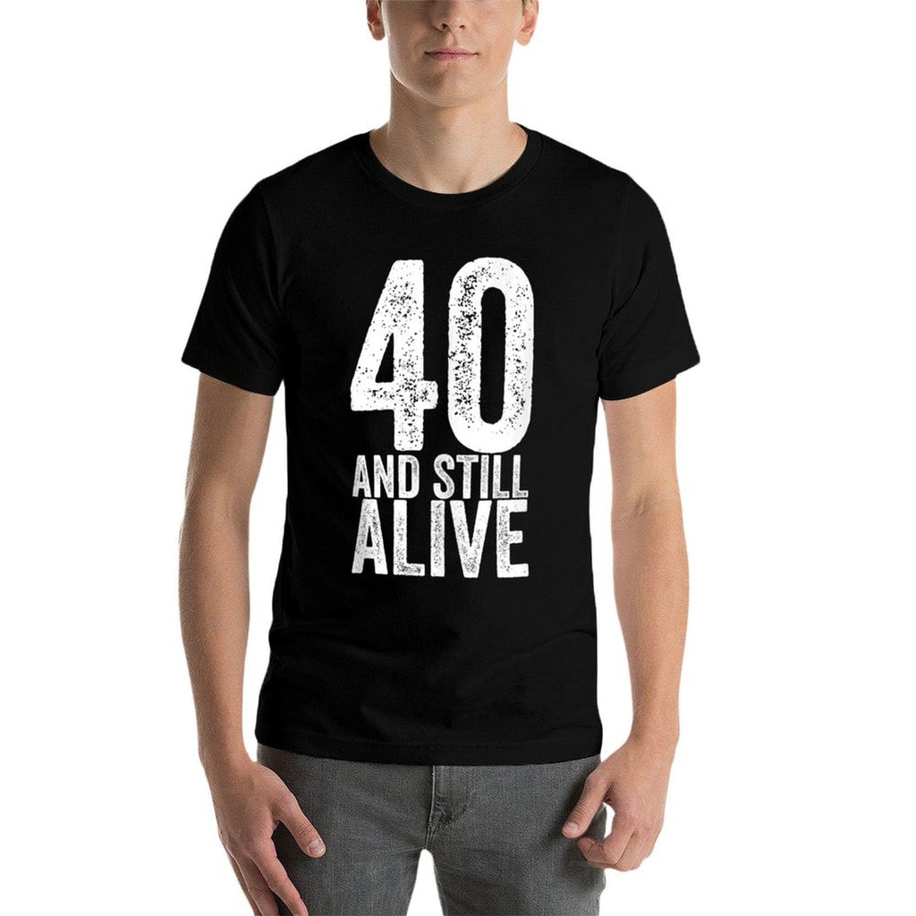 40 And Still Alive 40th Funny Birthday  Classic T-Shirt