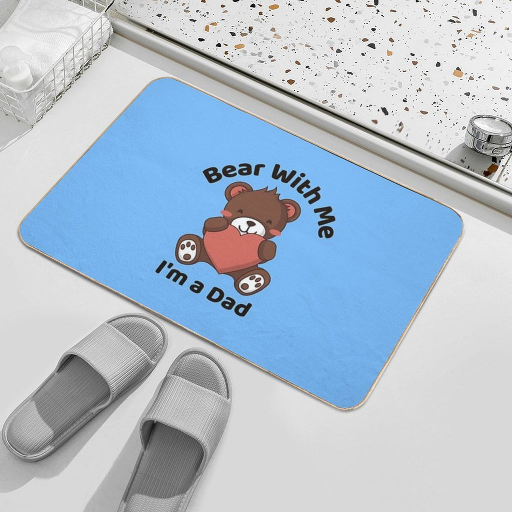 Bear With Me, I’m A Dad, Father's Day Gift Idea  Odorless Bath Mat