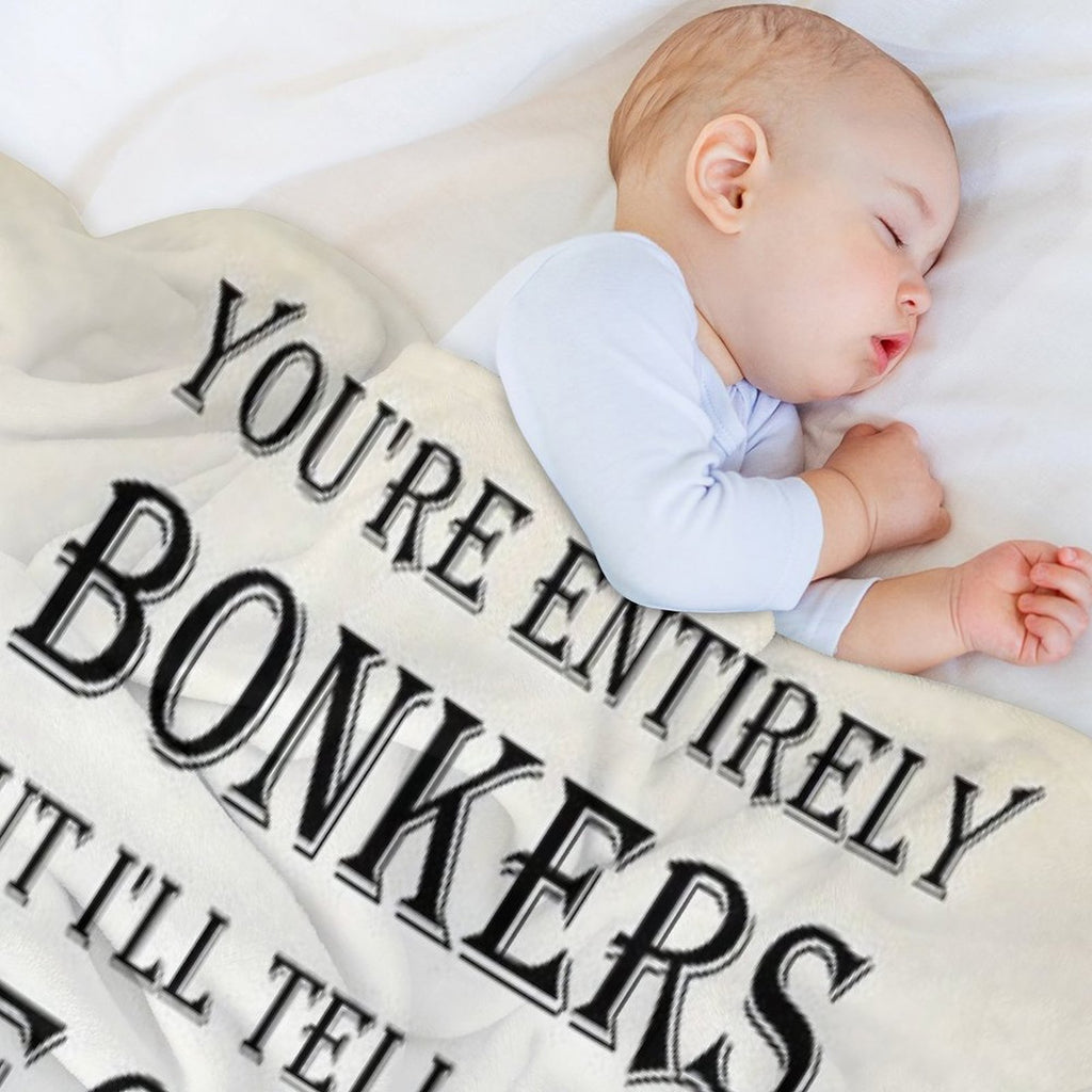 Alice In Wonderland - Tea Party - You're Entirely Bonkers - Quote Anti-pilling Throw Blanket