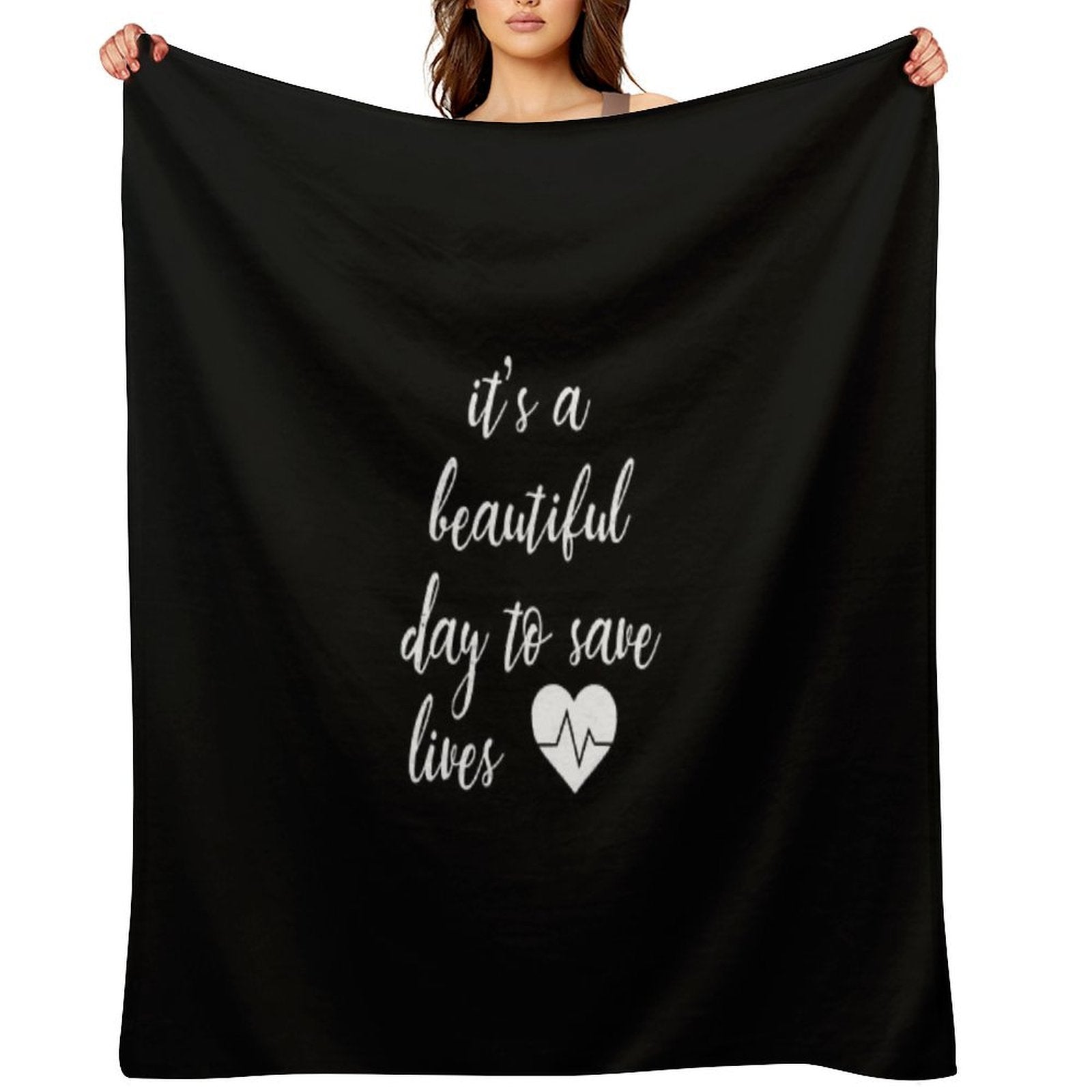 It's A Beautiful Day to Save Lives Quote of Grey's Premium Throw Blanket