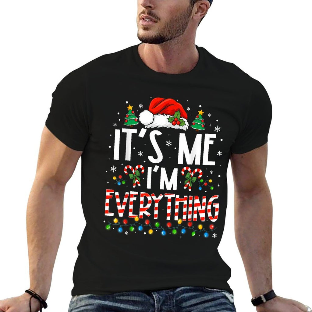 Its Me Im Everything Funny Christmas Matching Couples Xmas  Durable T-Shirt