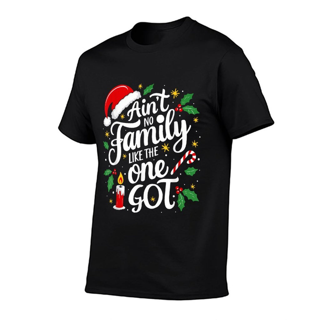 Aint No Family Like The One I Got Matching Family Christmas  Ribbed Collar T-Shirt