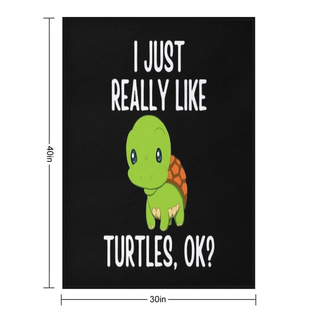 I Just Really Like Turtles, OK Easy Care Throw Blanket