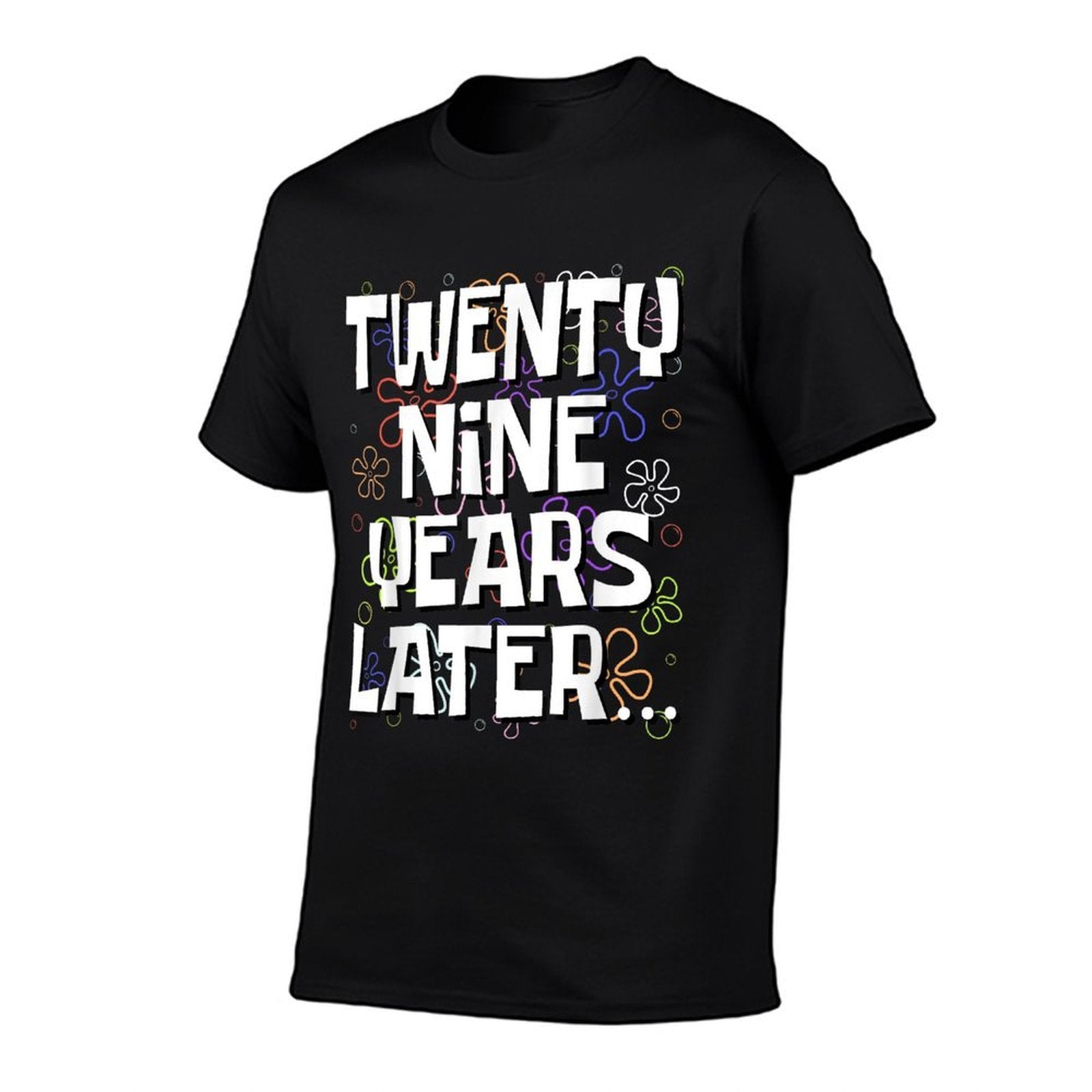 Twenty Nine Years Later Funny Meme 29 Year Old 29th Birthday  Graphic-printed T-Shirt