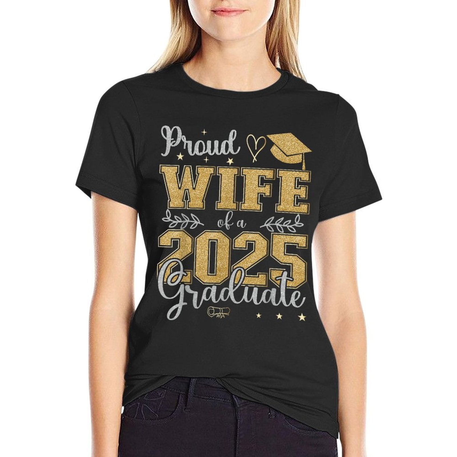 Proud Wife of A Class of 2025 Graduate for Graduation  Relaxed-fit T-Shirt