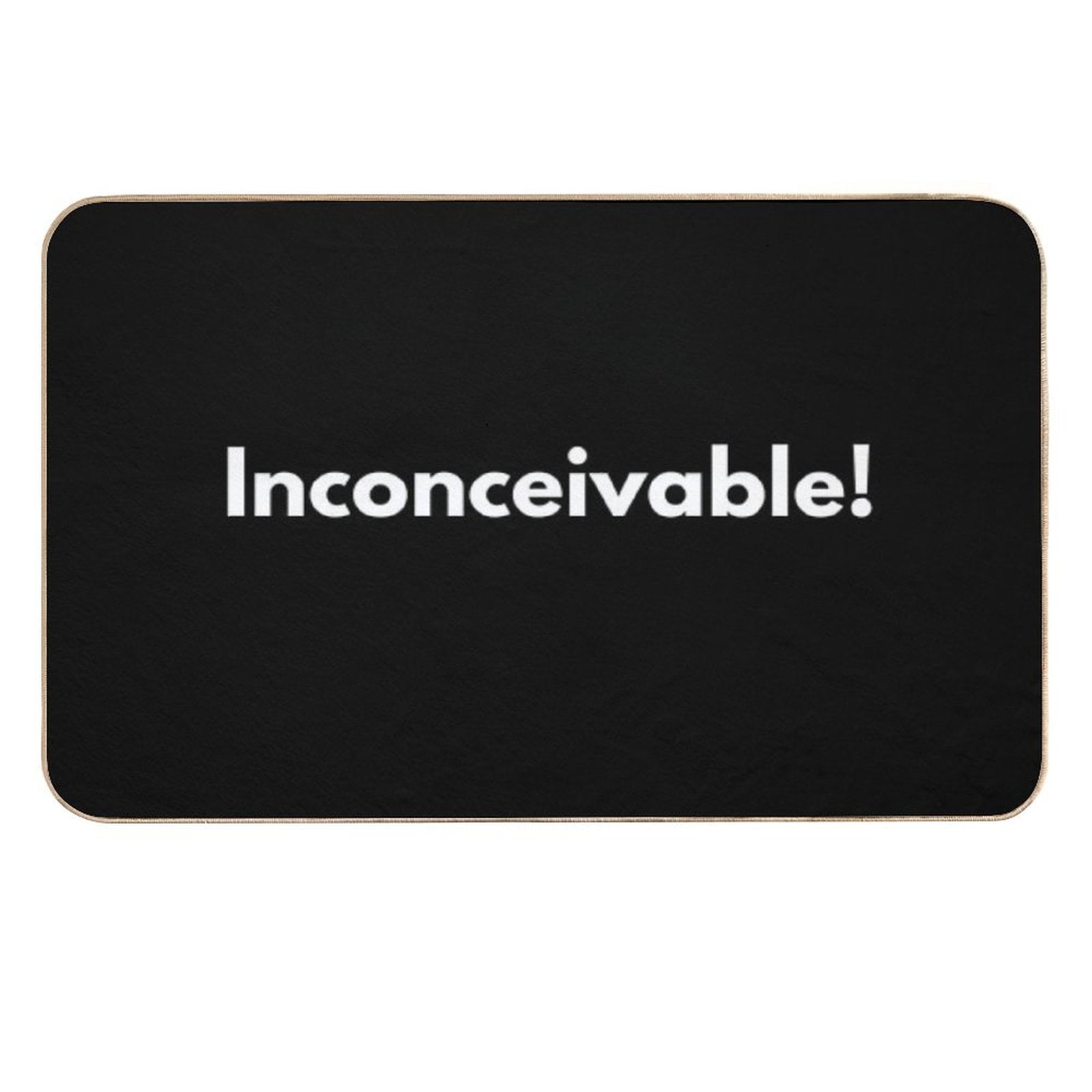 Inconceivable!  Multi-Purpose Bath Mat