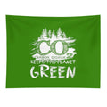 CO2 Keeps The Planet Green Tapestry