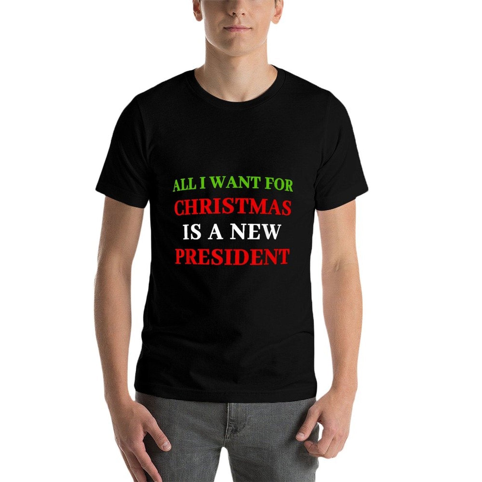 All I Want for Christmas Is A New President  Moisture-wicking T-Shirt