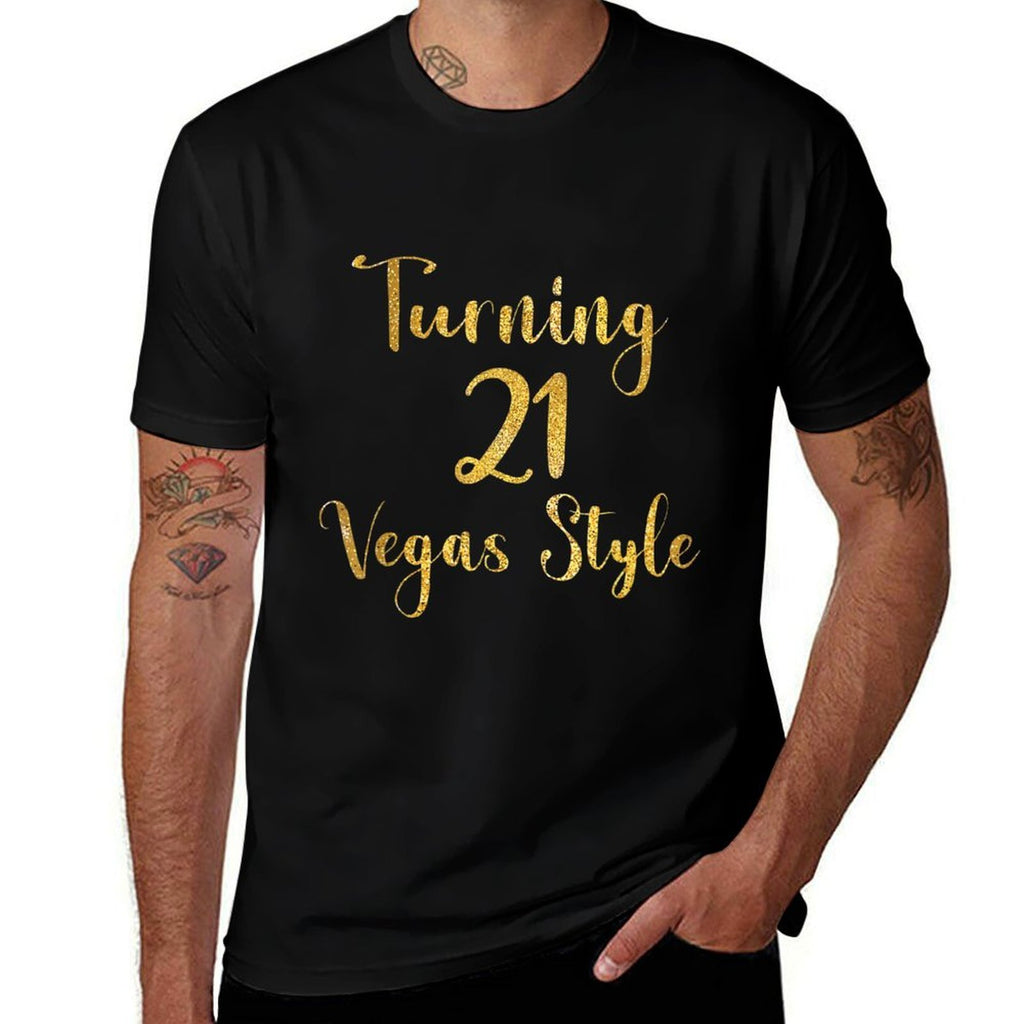 Turning 21 Vegas Style 21st Birthday Twenty One Vegas Trip  Versatile T-Shirt