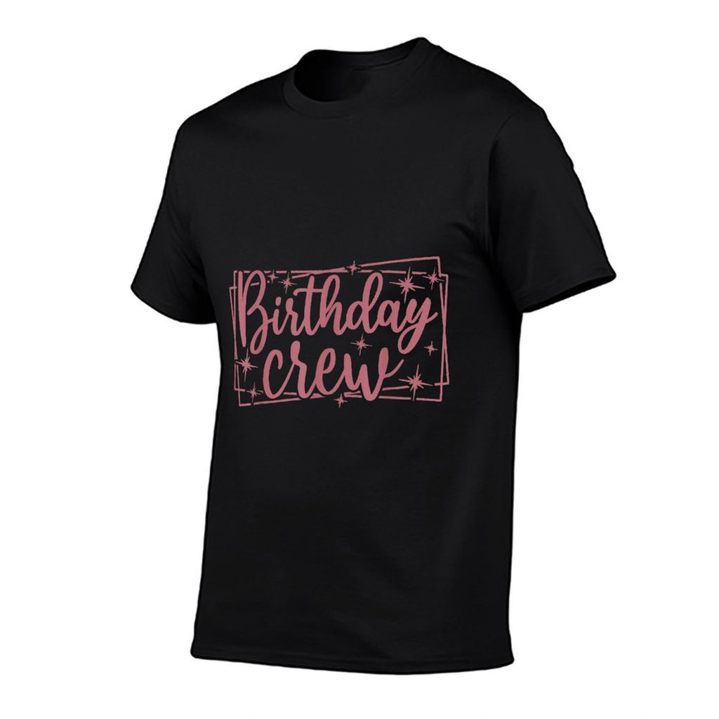 Birthday Crew, Women & Girls, Matching Group Birthday Party  Fade-proof Color T-Shirt