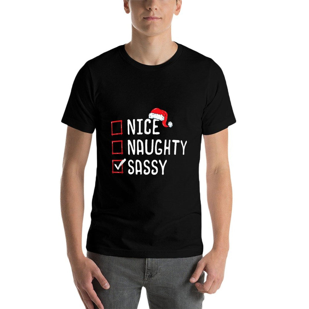 Nice Naughty Sassy Christmas List  Stretchy T-Shirt