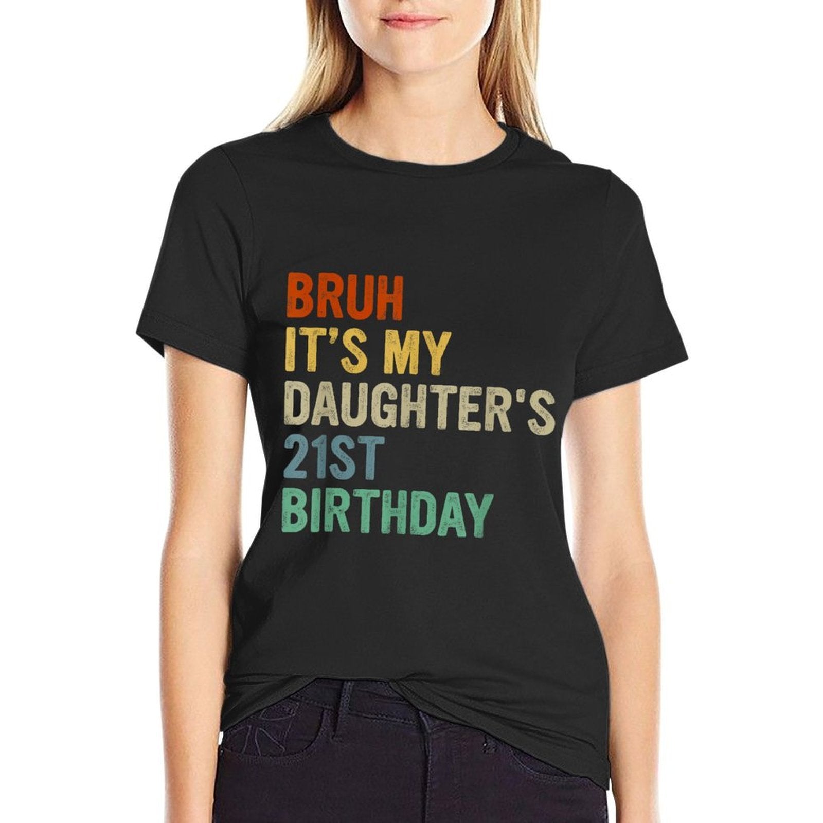 Bruh It's My Daughter's 21st Birthday Turning 21 Years Old  Polyester Blend T-Shirt