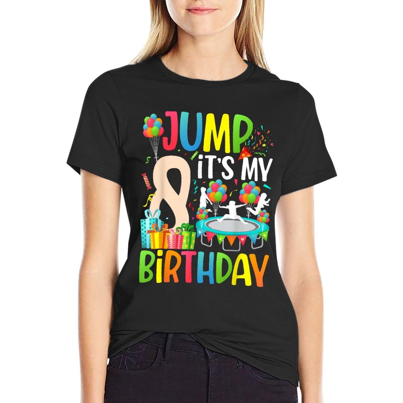 Jump It's My 8th Birthday Trampoline Eight Year Old  Wrinkle-resistant T-Shirt