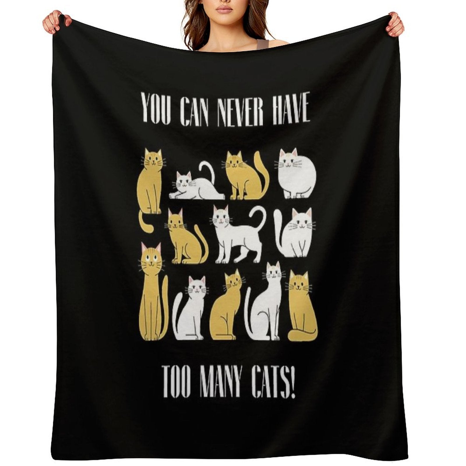 You Can Never Have Too Many Cats Funny Cat Lover Design Easy Care Throw Blanket