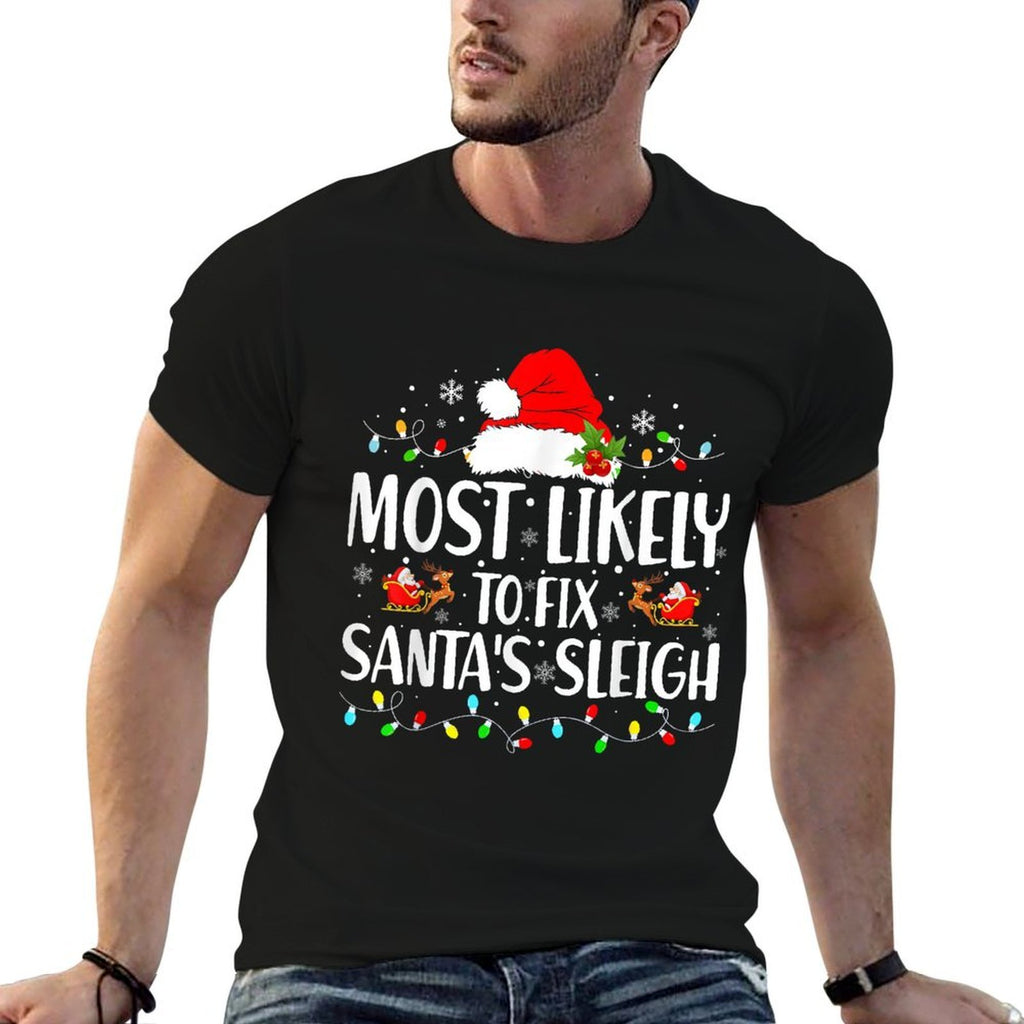 Most Likely to Fix Santa Sleigh Family Matching Christmas  Durable T-Shirt