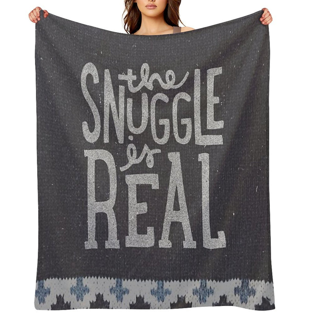 The SNUGGLE Is REAL Premium Throw Blanket