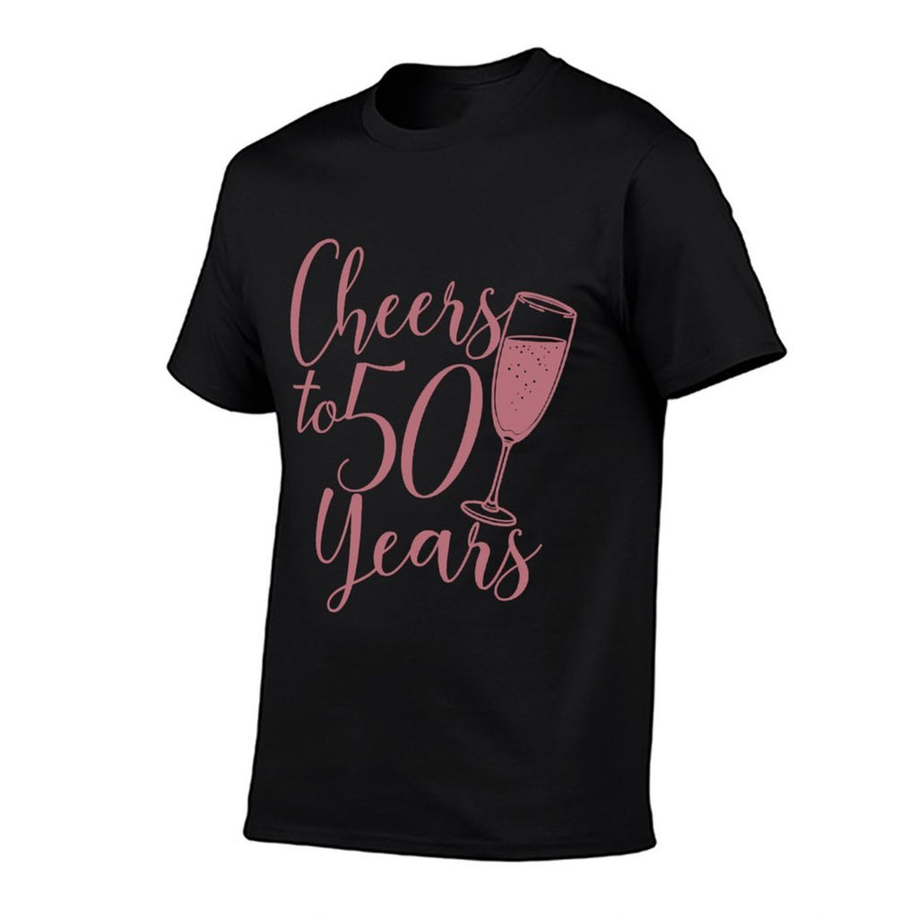 Cheers To 50 Years For Women Her Anniversary 50th Birthday  High-quality Stitching T-Shirt