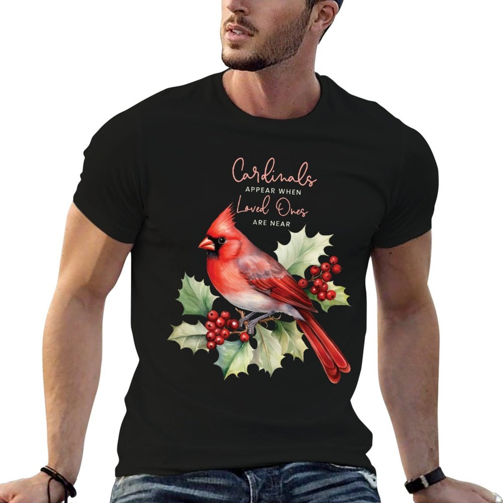 Cardinals Appear When Loved Ones Are Near Bird Christmas Comfortable T-Shirt