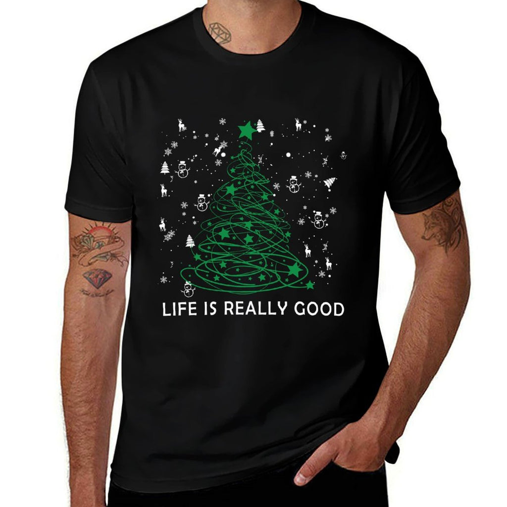 Life Is Really Good Because Winter Season Christmas Holiday  Breathable T-Shirt