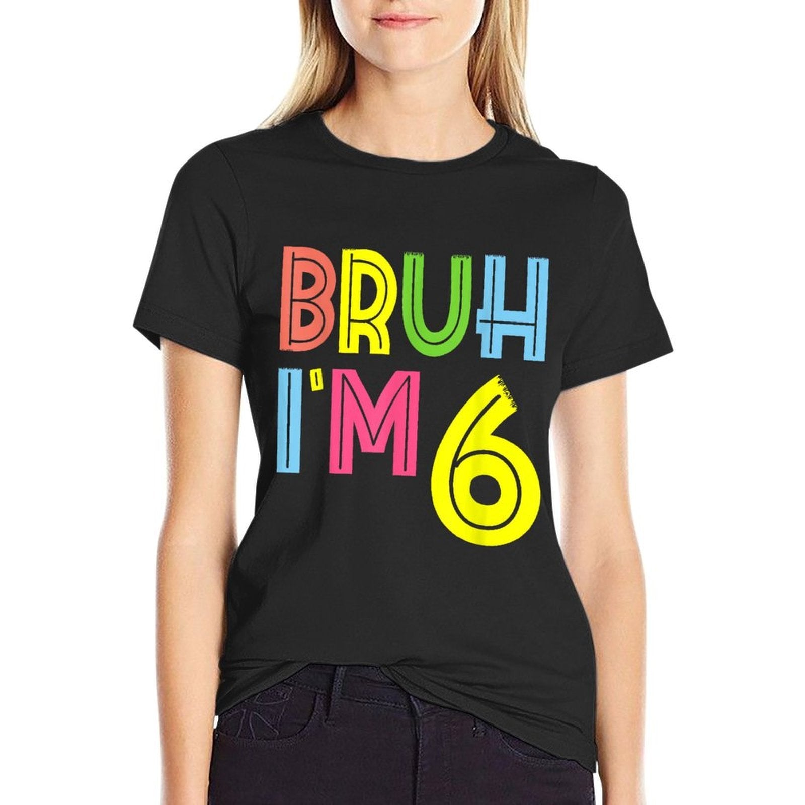 Bruh I'm 6 Year Old 6th Birthday Boy Funny  Durable T-Shirt