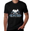Just An Ordinary Demi-Dad You're Welcome! 2 Funny  Summer-ready Fabric T-Shirt