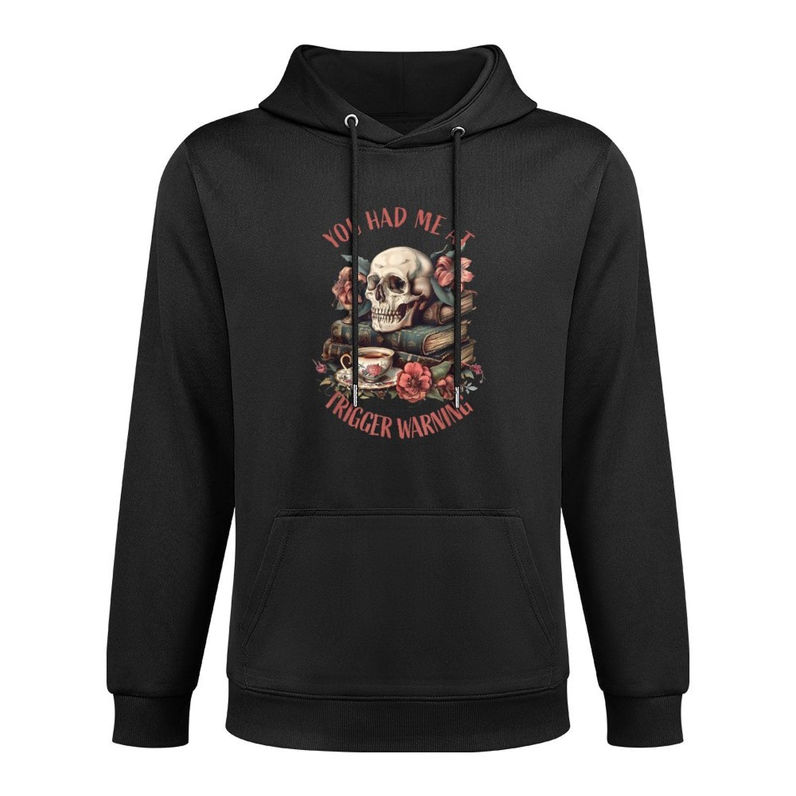 You Had Me At Trigger Warning Dark Romance Smutt Book Reader Colorfast Hoodie