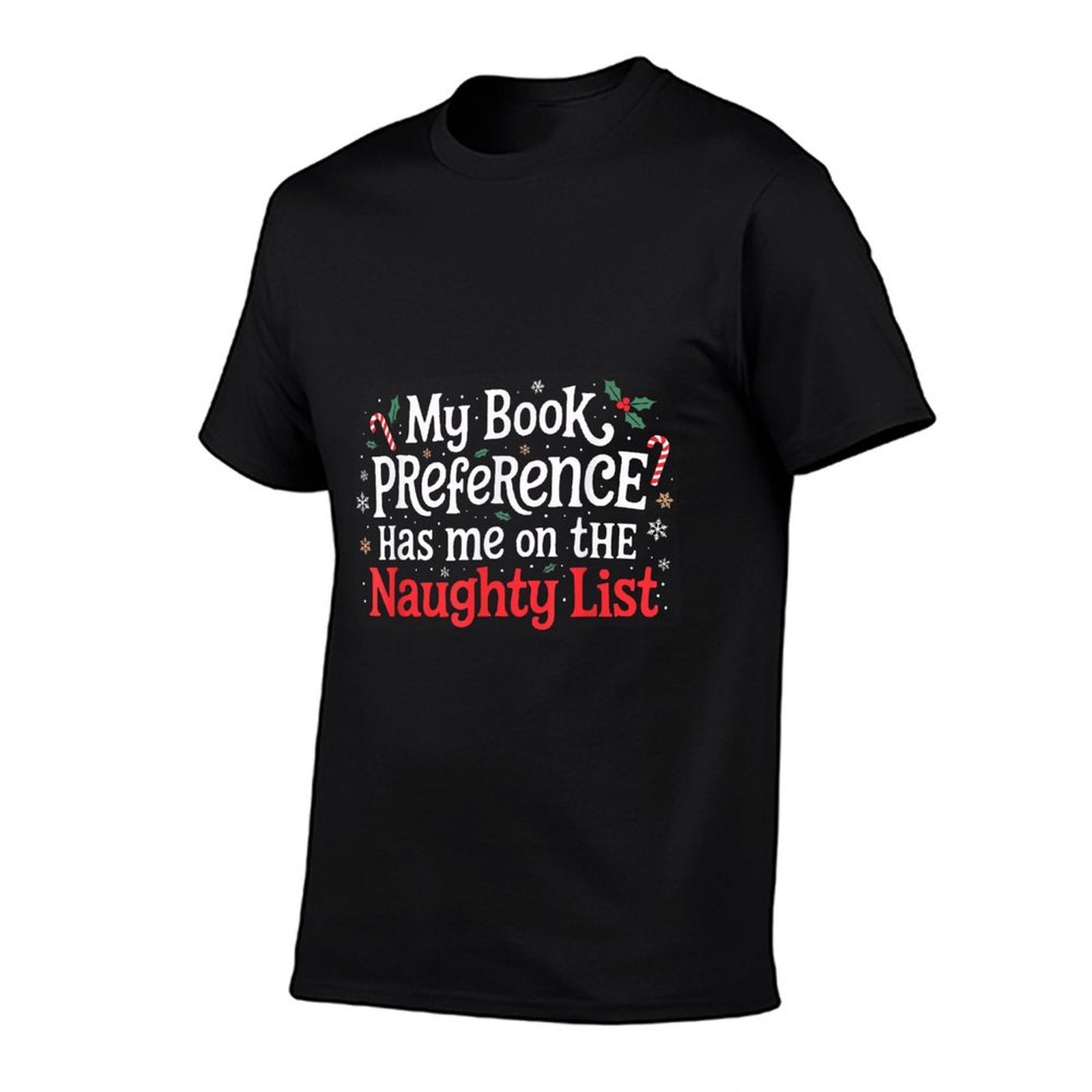My Book Preference Naughty List Readers Funny Christmas Joke  Ribbed Collar T-Shirt