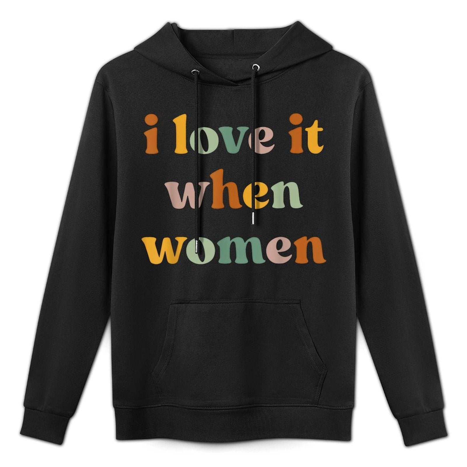 I Love It When Women LGBTQIA+ Supporter Layering Staple Hoodie
