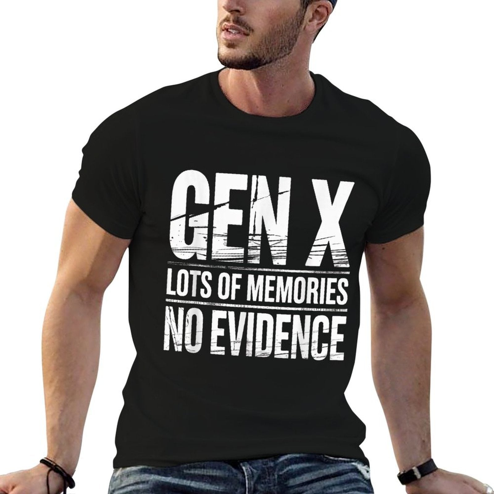 Gen X Lots Of Memories No Evidence Funny Humor Adult Friend  Slim-fit Cut T-Shirt