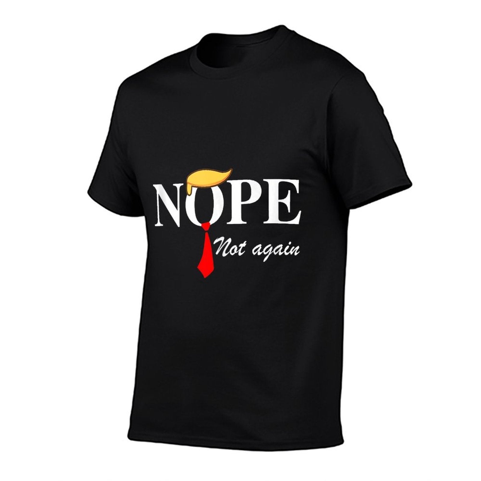 Nope Not Again Funny Trump Apparel Nope Not Again Trump  Stretchy T-Shirt