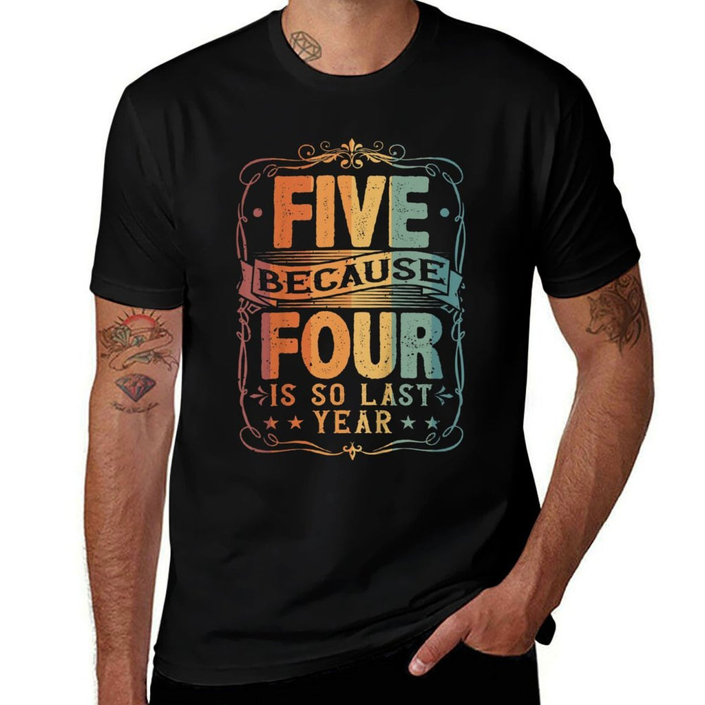 Kids 5th Birthday, Five Because Four Is So Last Year, Retro  Graphic-printed T-Shirt