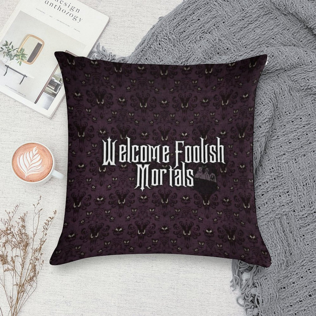 Welcome Foolish Mortals Soft Style Accent Throw Pillow